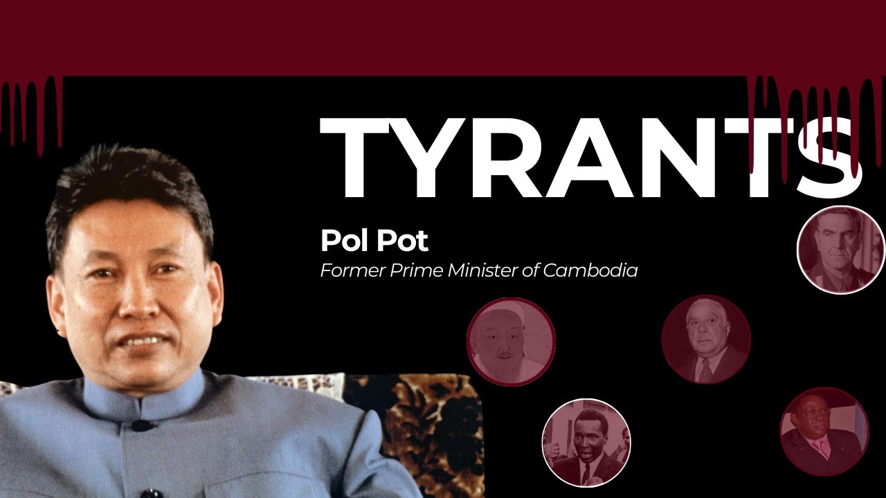 The Dictator Who Tried to Erase Society - Pol Pot | TYRANTS