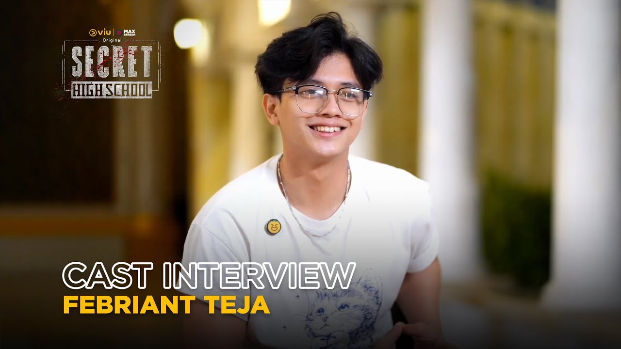 Secret High School | Cast Interview | Febriant Teja as Seno