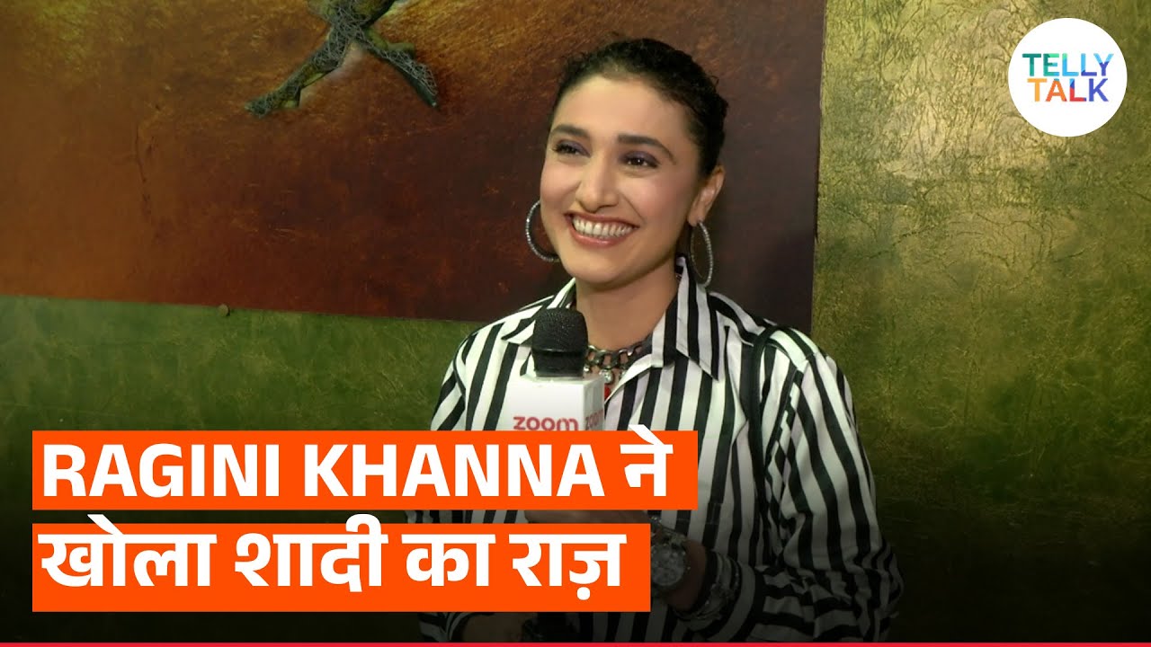 Ragini Khanna talks about her marriage plans; reveals her mom is finding a suitable man for her