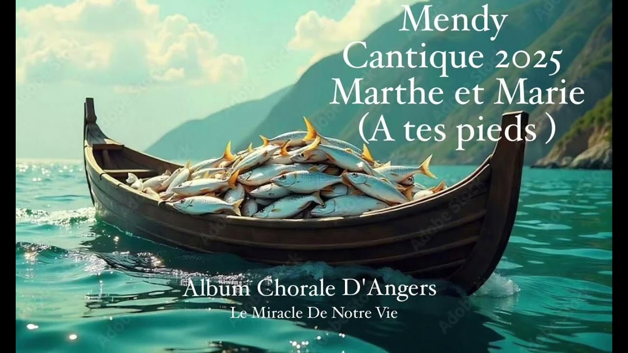 Mendy / marthe et marie à tes pieds / cantique 2025  album chorale D’ Angers le miracle de notre vie