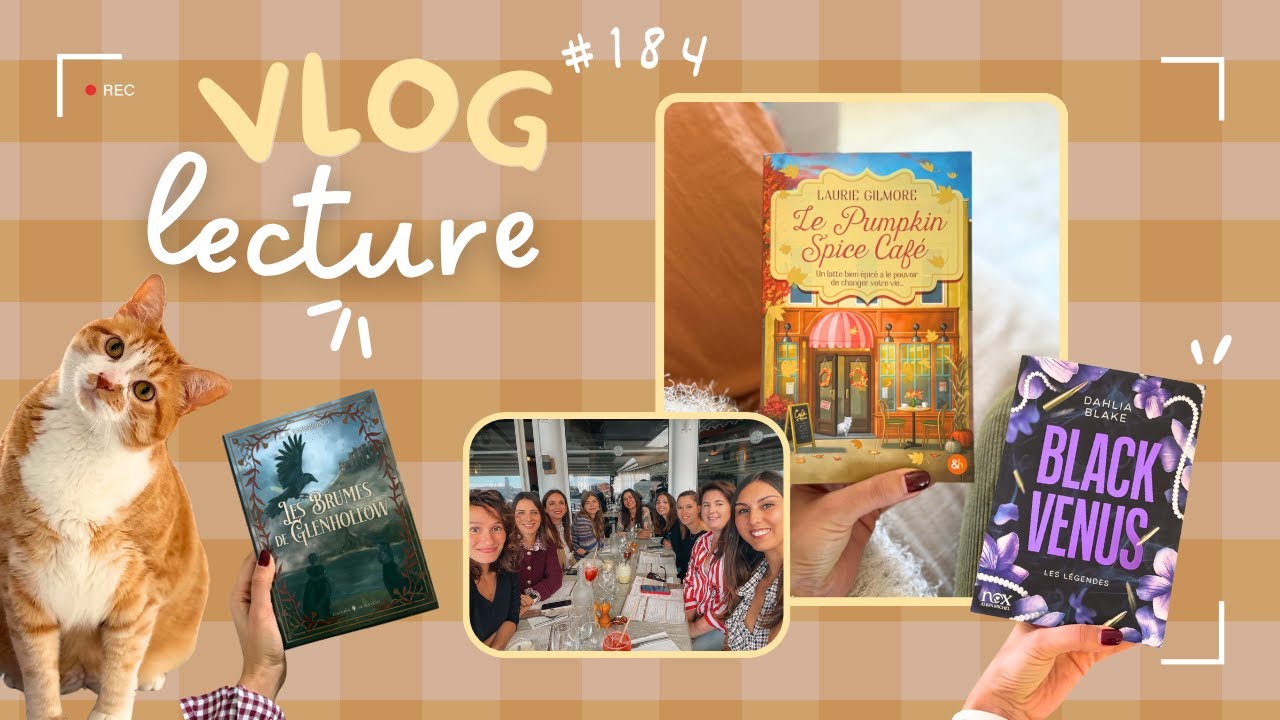 VLOG LECTURE #184 -  Week-end cosy entre copines 🍹 🍂 🍁 , merveilleuses réceptions 🧡 & déception 😢