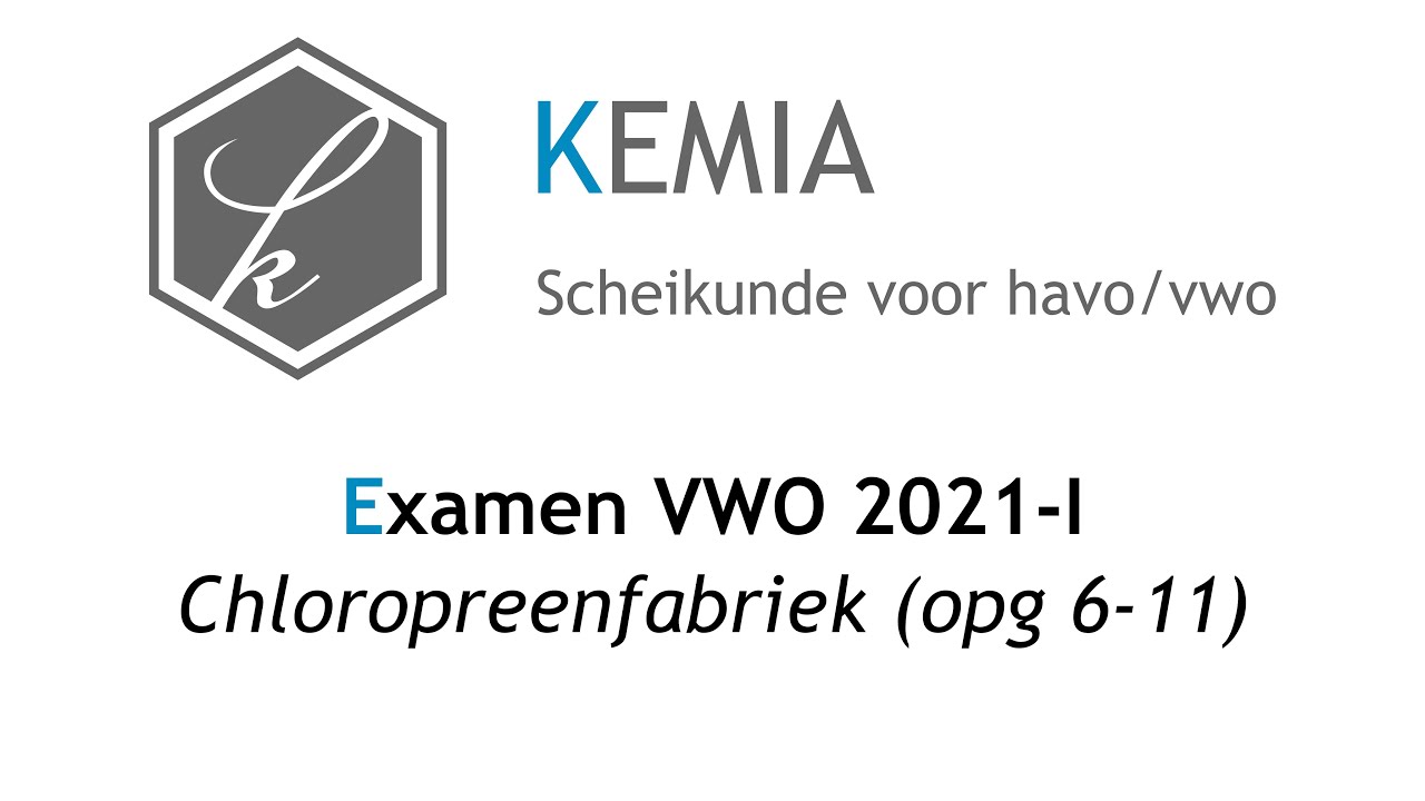 Examen scheikunde VWO 2021-I: Chloropreenfabriek (opg 6-11)