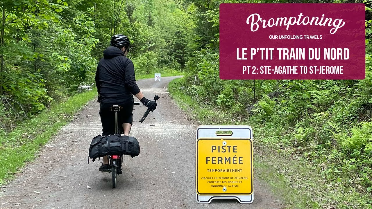 Brompton Bike Tour: Le P'tit Train du Nord (Part 2)