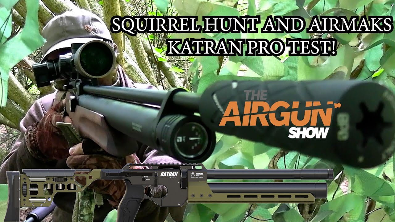 The Airgun Show | Big hit grey squirrel hunt | AirMaks Katran Pro review