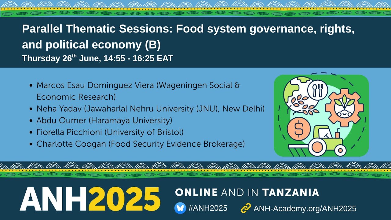 ANH2025 Thematic Session - Food system governance, rights, and political economy B