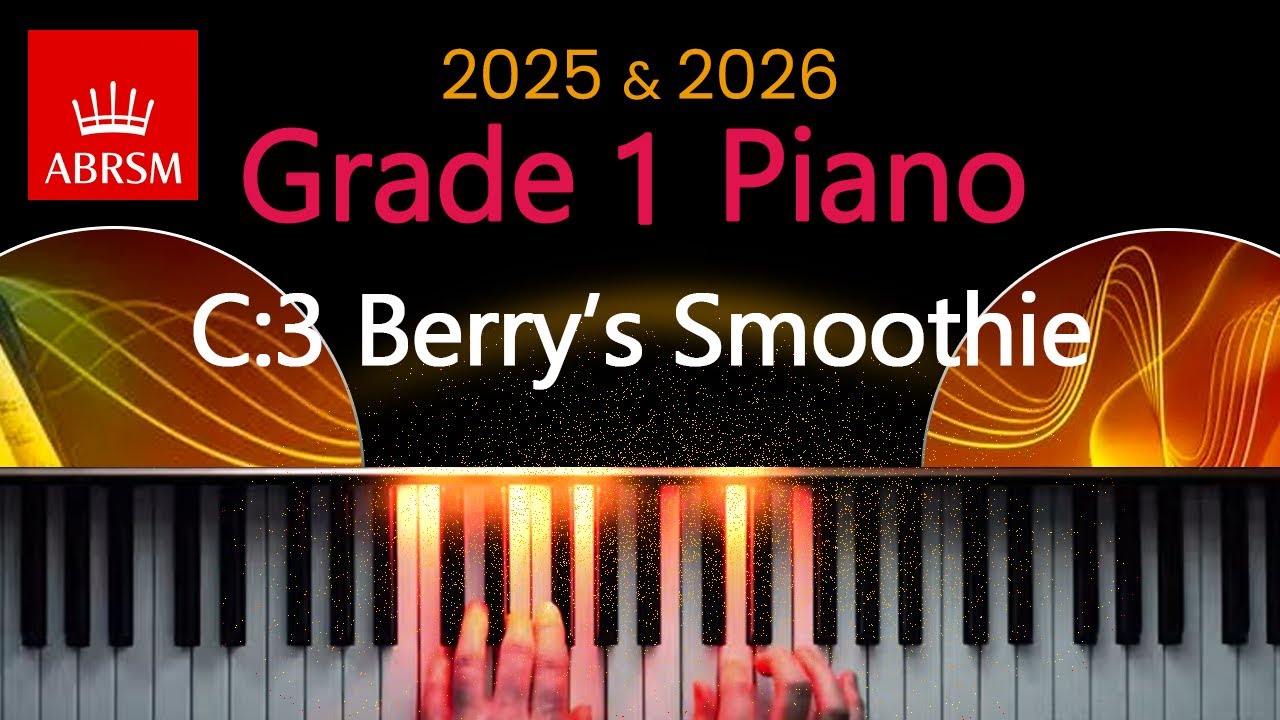 ABRSM 2025 & 2026 - Grade 1 Piano Exam - C:3 ~ Berry's Smoothie ~ Nikkie Yeoh
