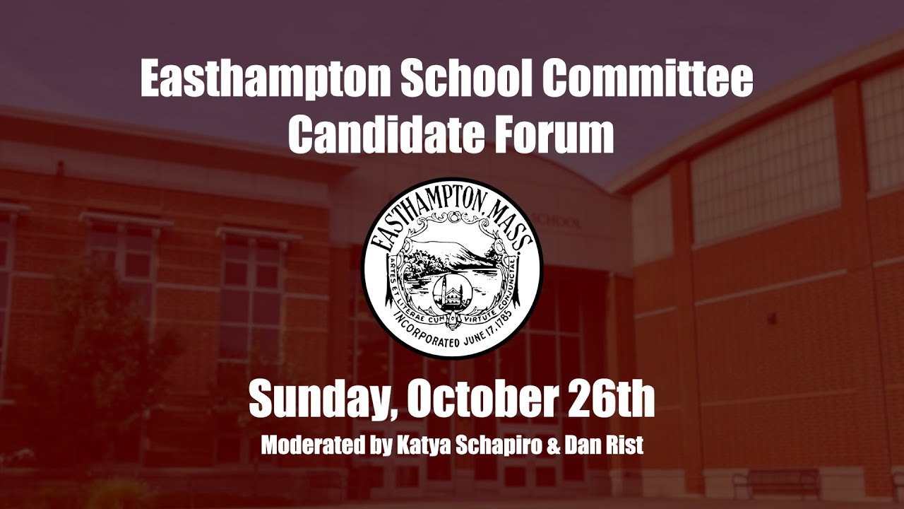 Easthampton School Committee Candidate Forum 10/26/25