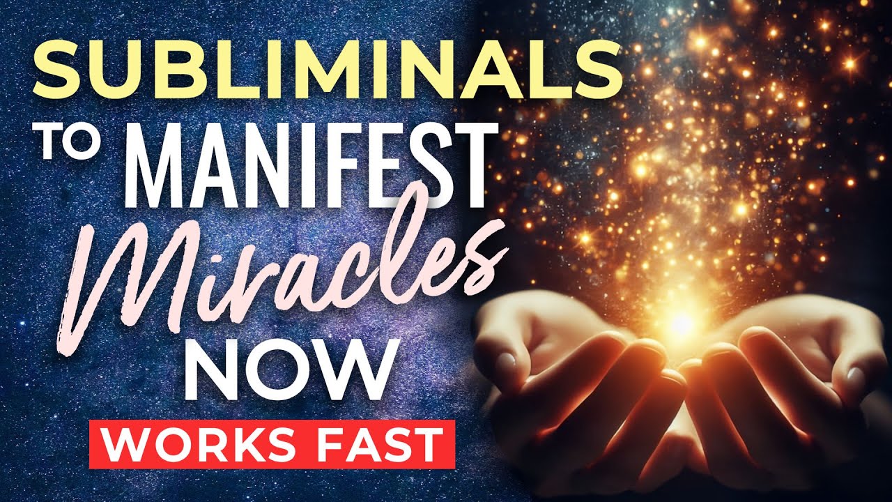 Subliminal Affirmations: Manifest MIRACLES ~ Subliminals to REPROGRAM Your Mind Anything is Possible