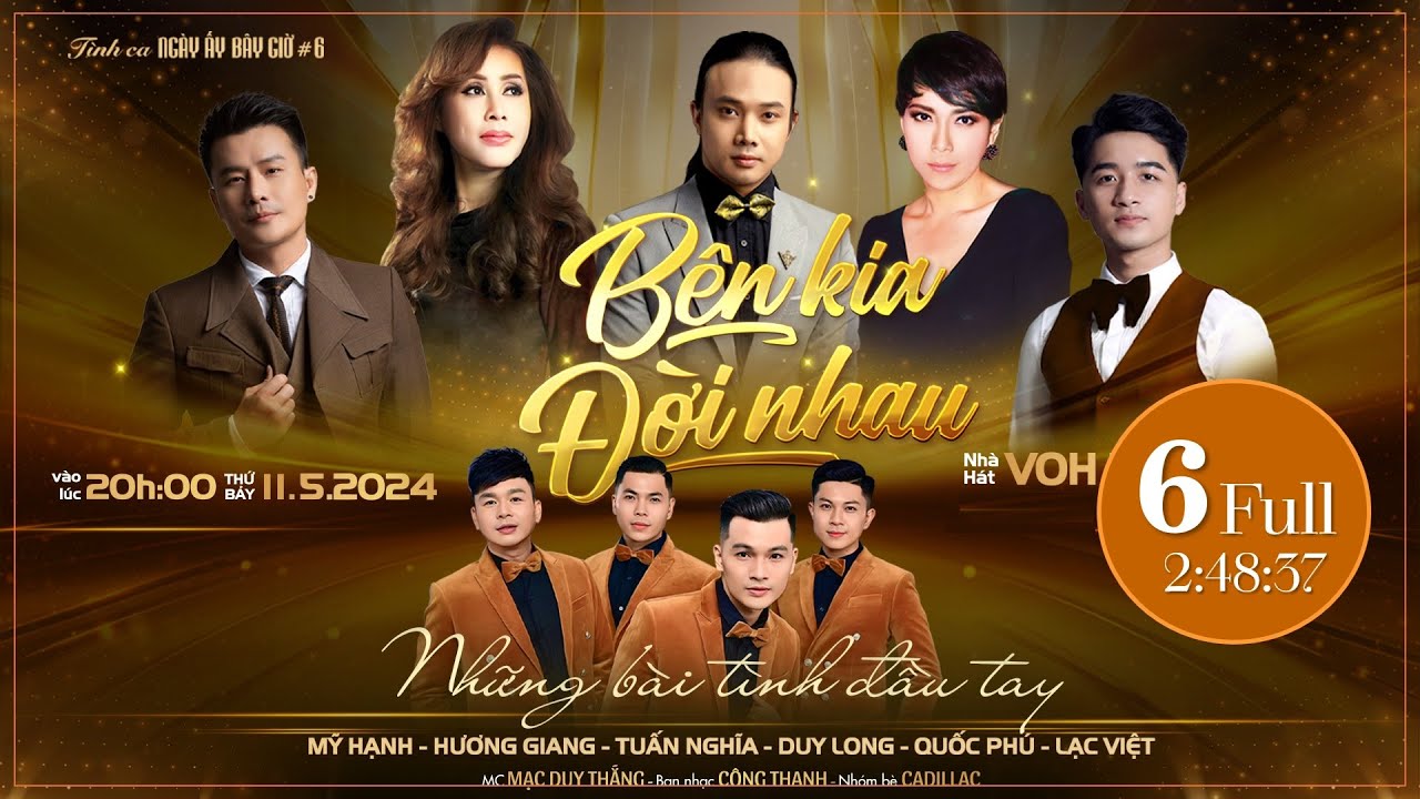🟠 Bản FULL Đêm nhạc TÌNH CA NGÀY ẤY BÂY GIỜ 6 | Chủ đề BÊN KIA ĐỜI NHAU tại VOH 11/5/2024