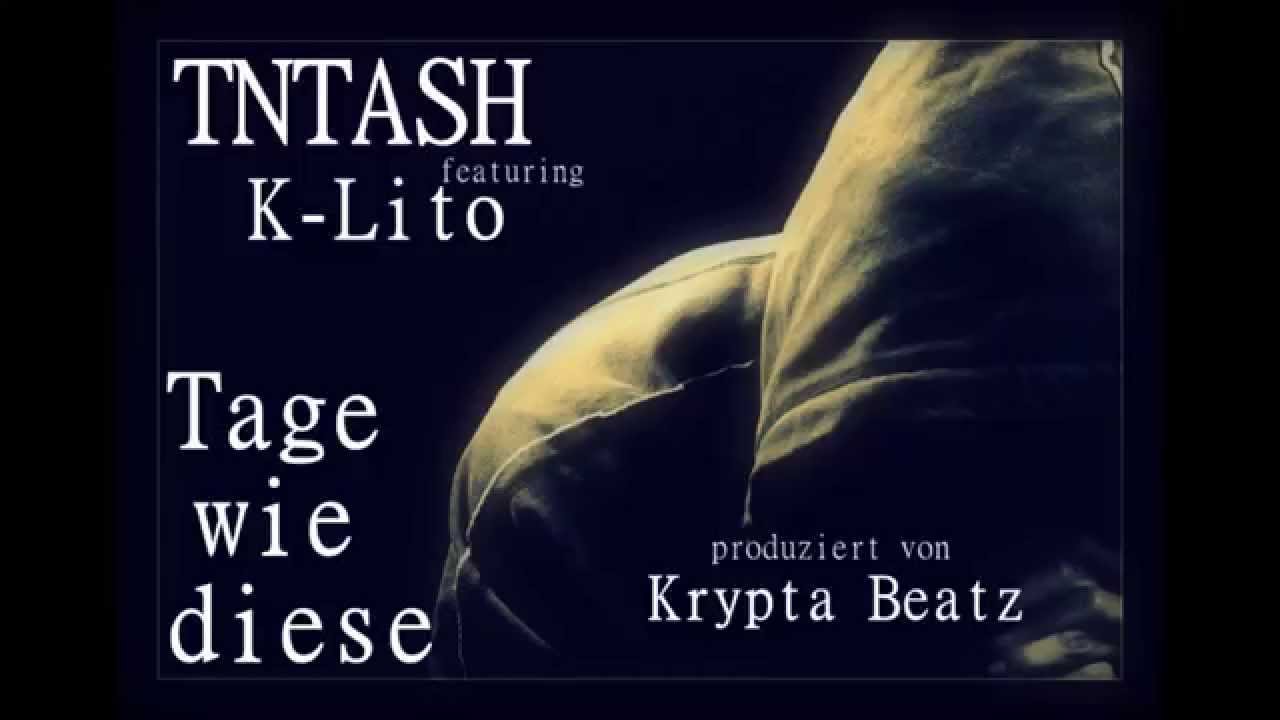 TNTASH ft. K-Lito - Tage wie diese (unreleased)