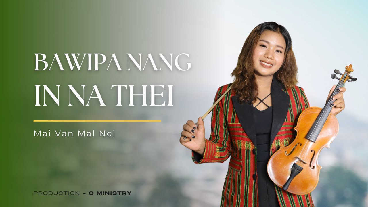 Bawipa Nang In Na Thei - Mai Van Mal Nei | Hla Thar 2025 (Official Music Video)