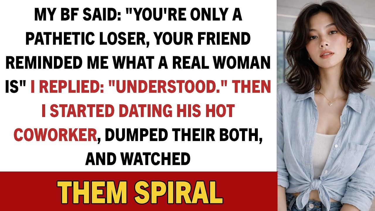 My BF Said: “You're Only A Pathetic Loser, Your Friend Reminded Me What A Real Woman