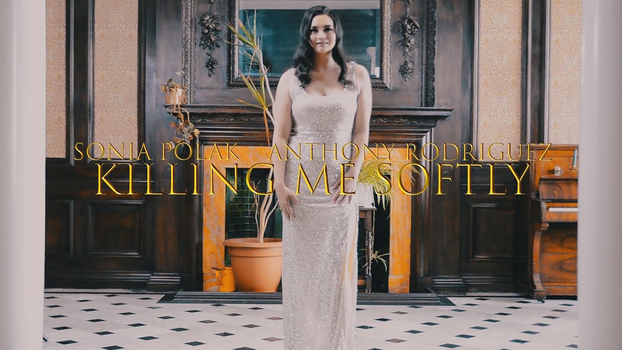 Killing Me Softly - Sonia Polak & Anthony Rodriguez ( OFFICIAL MUSIC VIDEO)