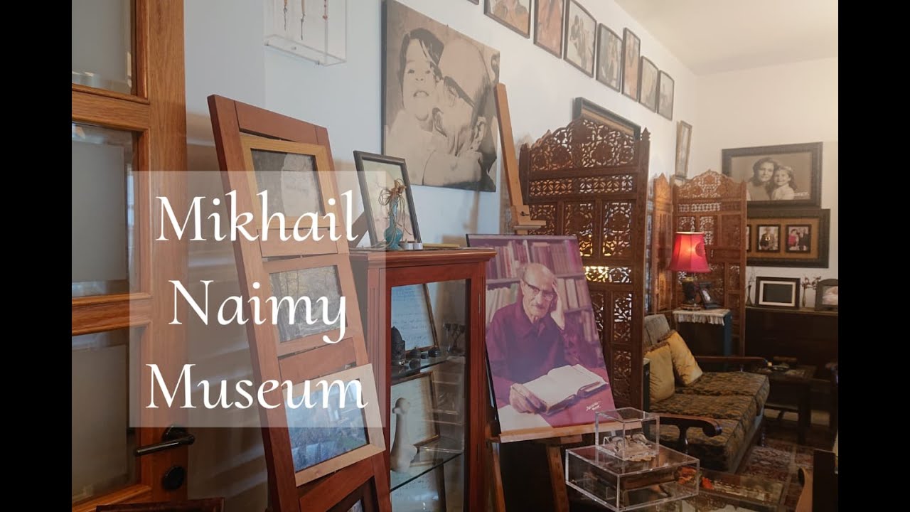 Mikhail Naimy Museum - متحف ميخائيل نعيمة