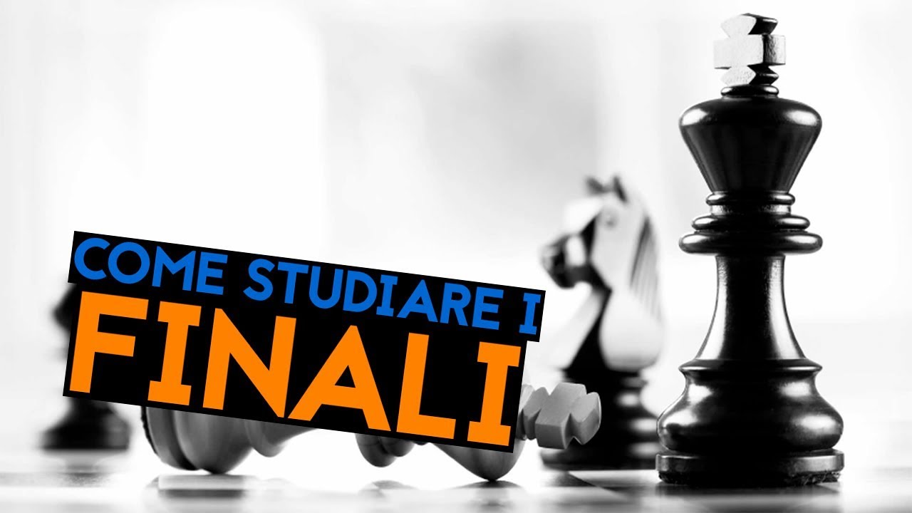 Come studiare i FINALI di scacchi senza impazzire