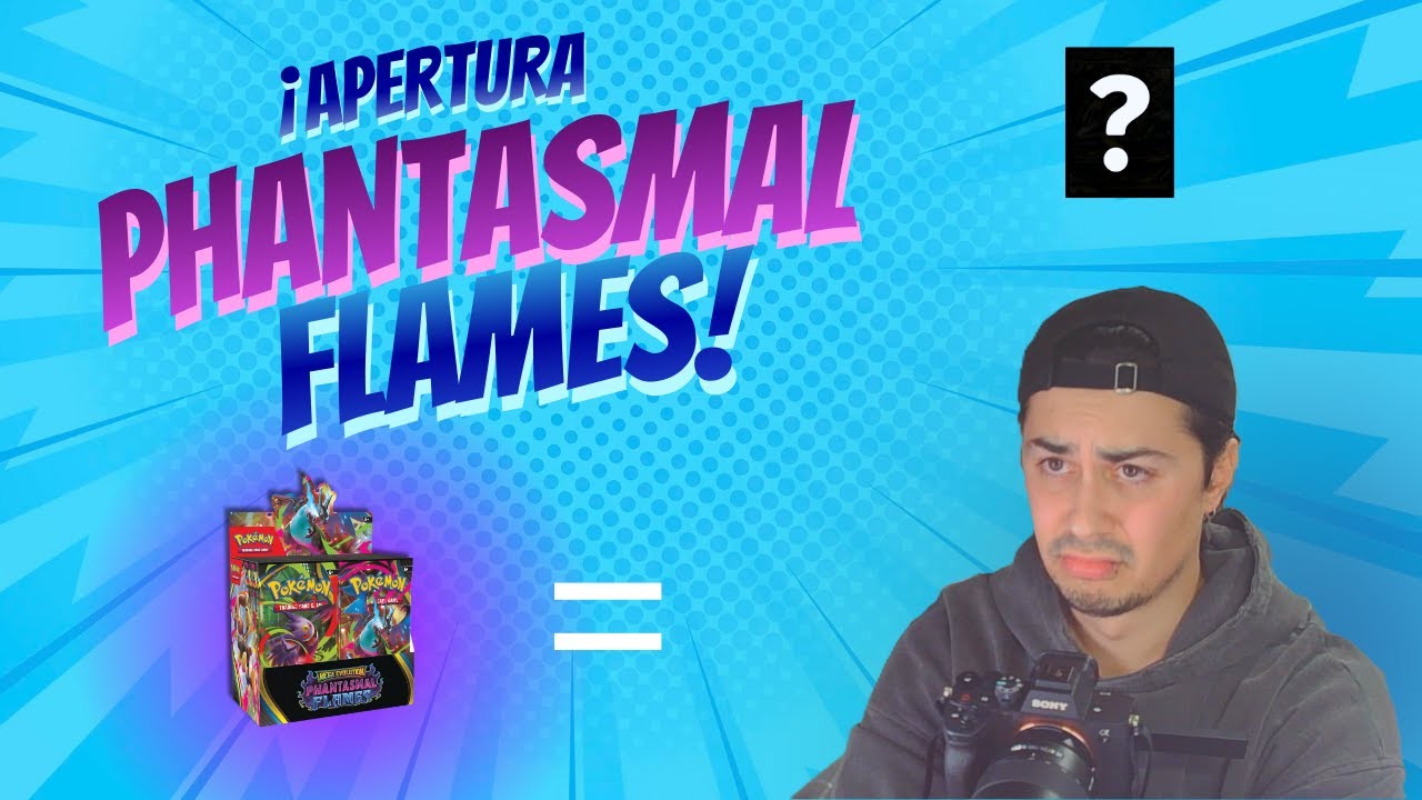 APERTURA PHANTASMAL FLAMES || HITAZOS! || EN BUSCA DEL CHARIZARD