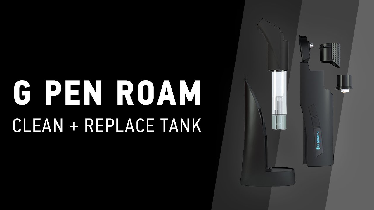 How to Clean Your G Pen Roam + Replace Tank