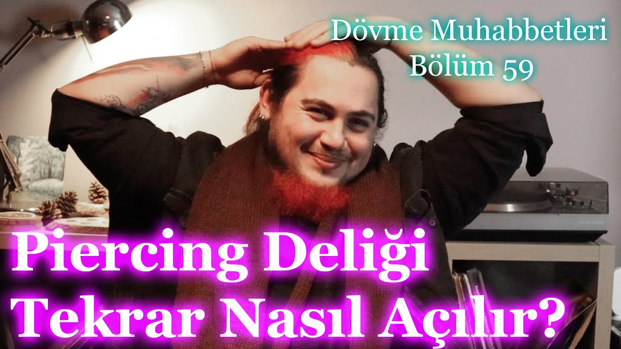 Piercing Deliği Tekrar Nasıl Açılır? - Dövme Muhabbetleri (Bölüm 59)