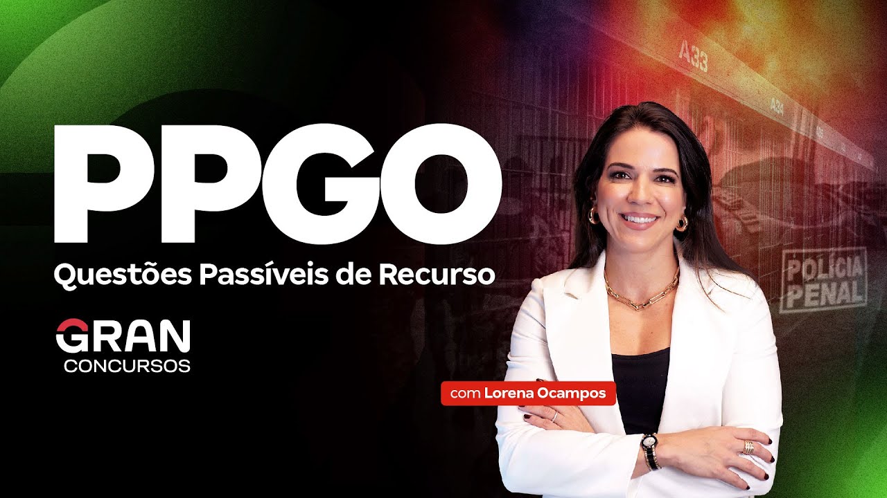 Concurso Polícia Penal GO: Questões Passíveis de Recurso com Lorena Ocampos