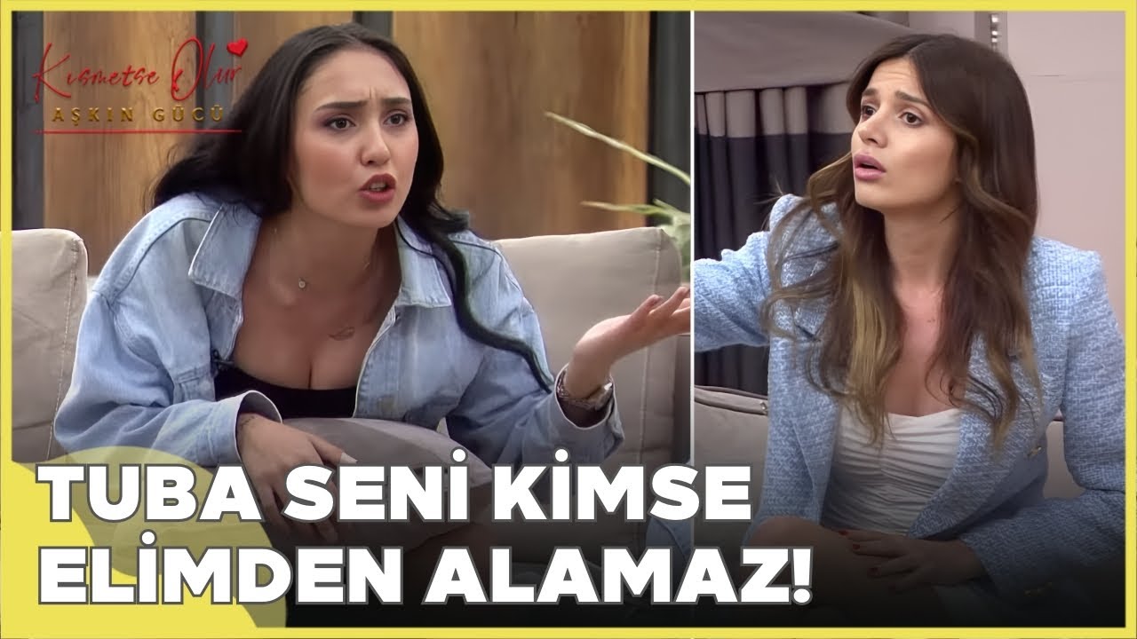 Tuba ve Tansu Arasında Büyük Kavga! | Kısmetse Olur: Aşkın Gücü