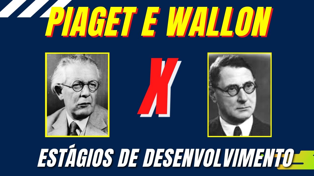 As DIFERENÇAS Entre os ESTÁGIOS DE PIAGET E WALLON Para Concurso
