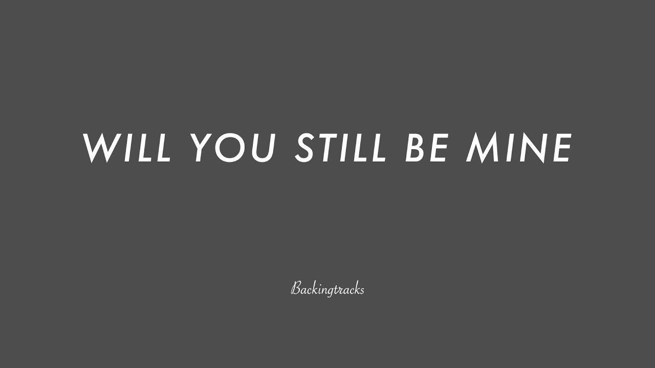 WILL YOU STILL BE MINE chord progression (slow swing) - Backing Track Play Along Jazz Standard