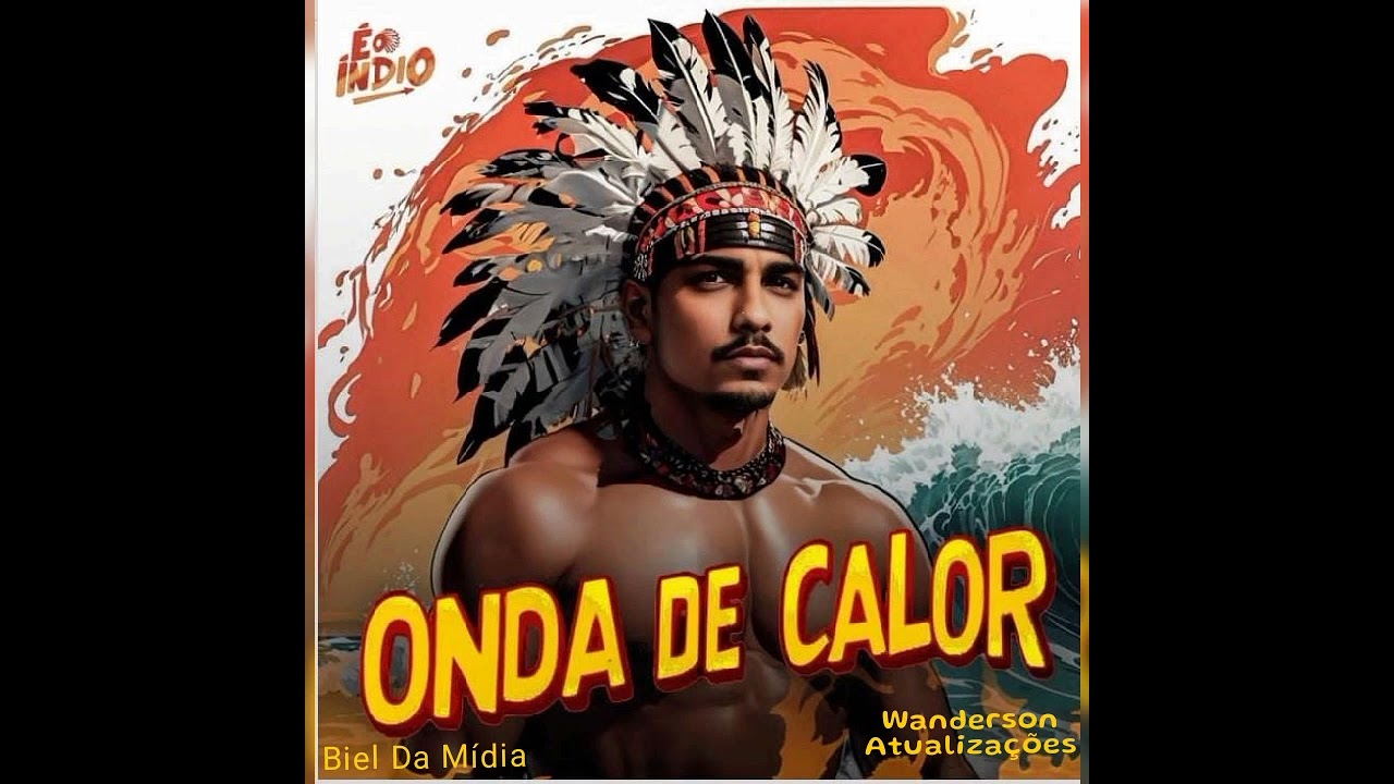 &Eacute; O &Iacute;ndio Modo  Safado M&uacute;sica   2024