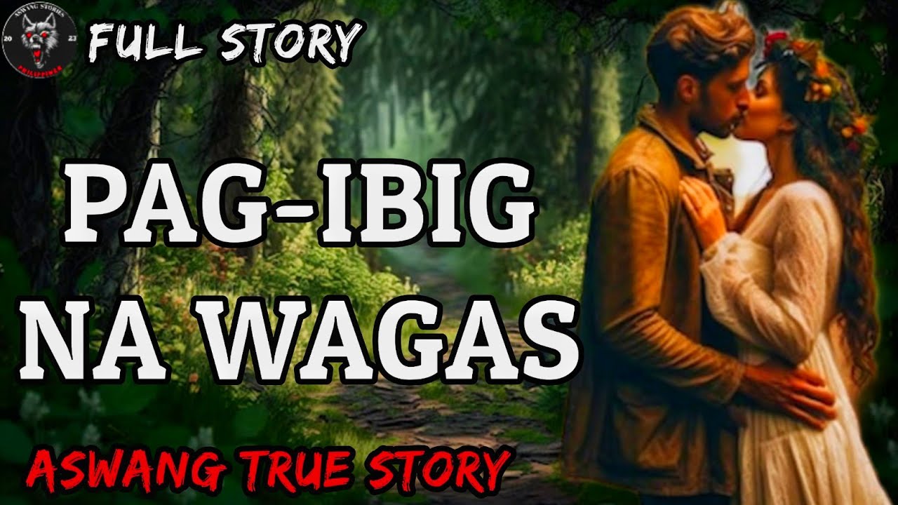 PAG-IBIG NA WAGAS - Full Story | Kwentong Aswang | True Story
