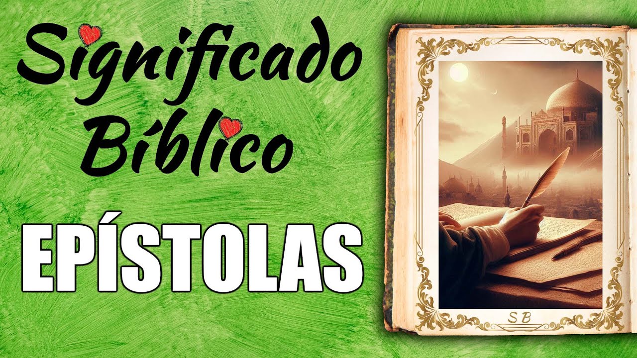 Ep&iacute;stolas Significado B&iacute;blico | &iquest;Qu&eacute; Significa Ep&iacute;stolas en la Biblia? 🙏