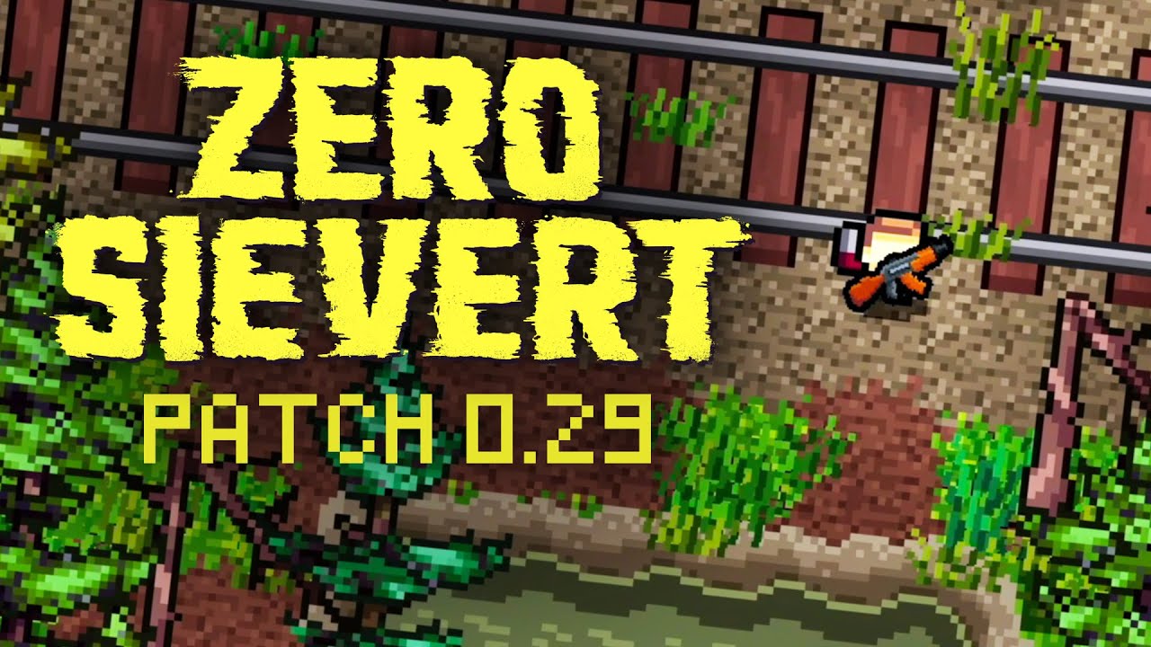 A Quick Test Of Patch 0.29! - ZERO Sievert
