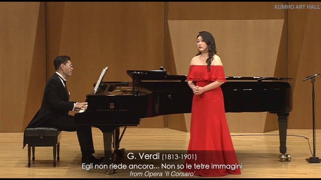 G. Verdi  Egli non riede ancora....Non so le tetre immagini (Opera ‘Il Corsaro’) - 소프라노 최선미