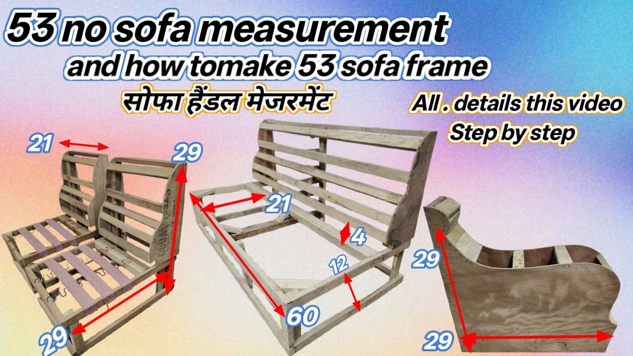 53 No Sofa Fream #measurement And how tomake Hendal measurement