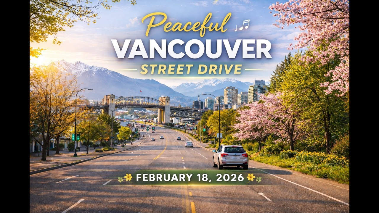 Vancouver Streets in Motion (A Peaceful Drive)