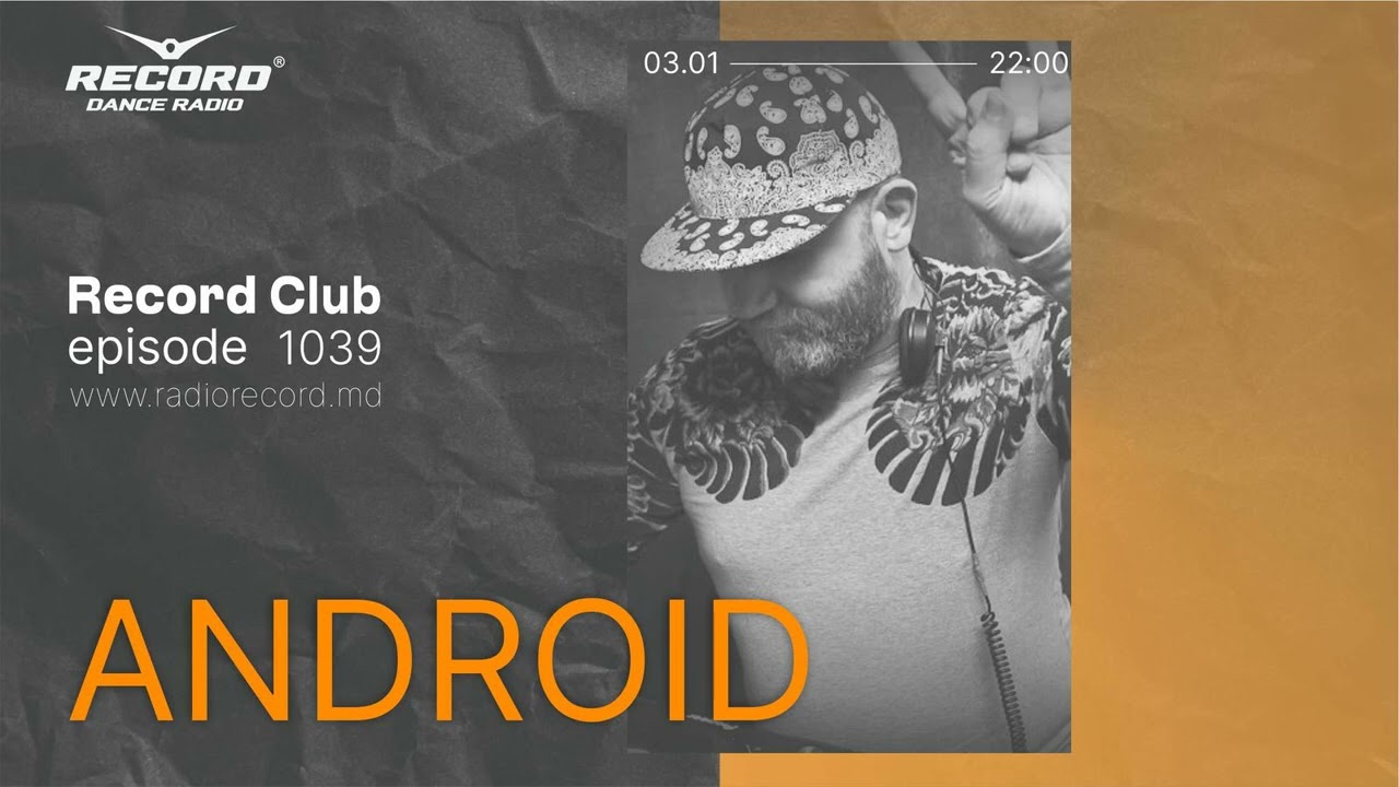 DJ ANDROID - Live by radio RECORD Modlova / Deep house music dj mix / episode 1039 /2023-03-01