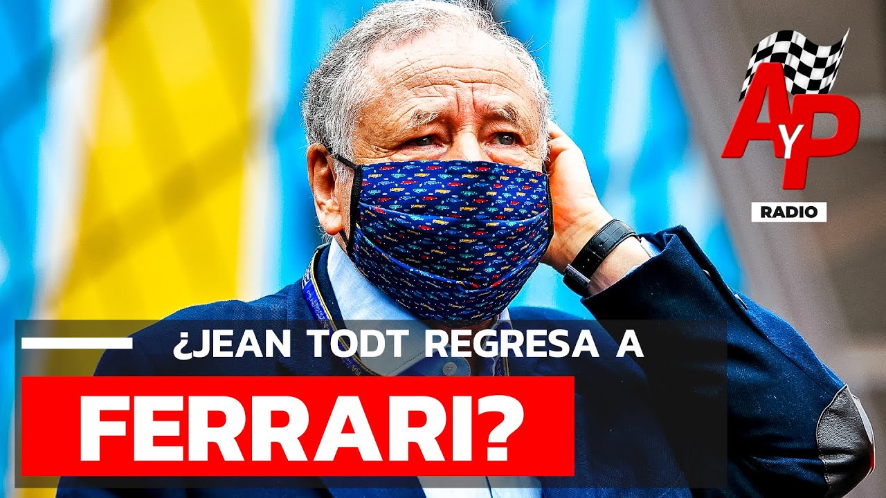 ¿JEAN TODT regresa a FERRARI? | Auto y Pista Radio (CLIP)