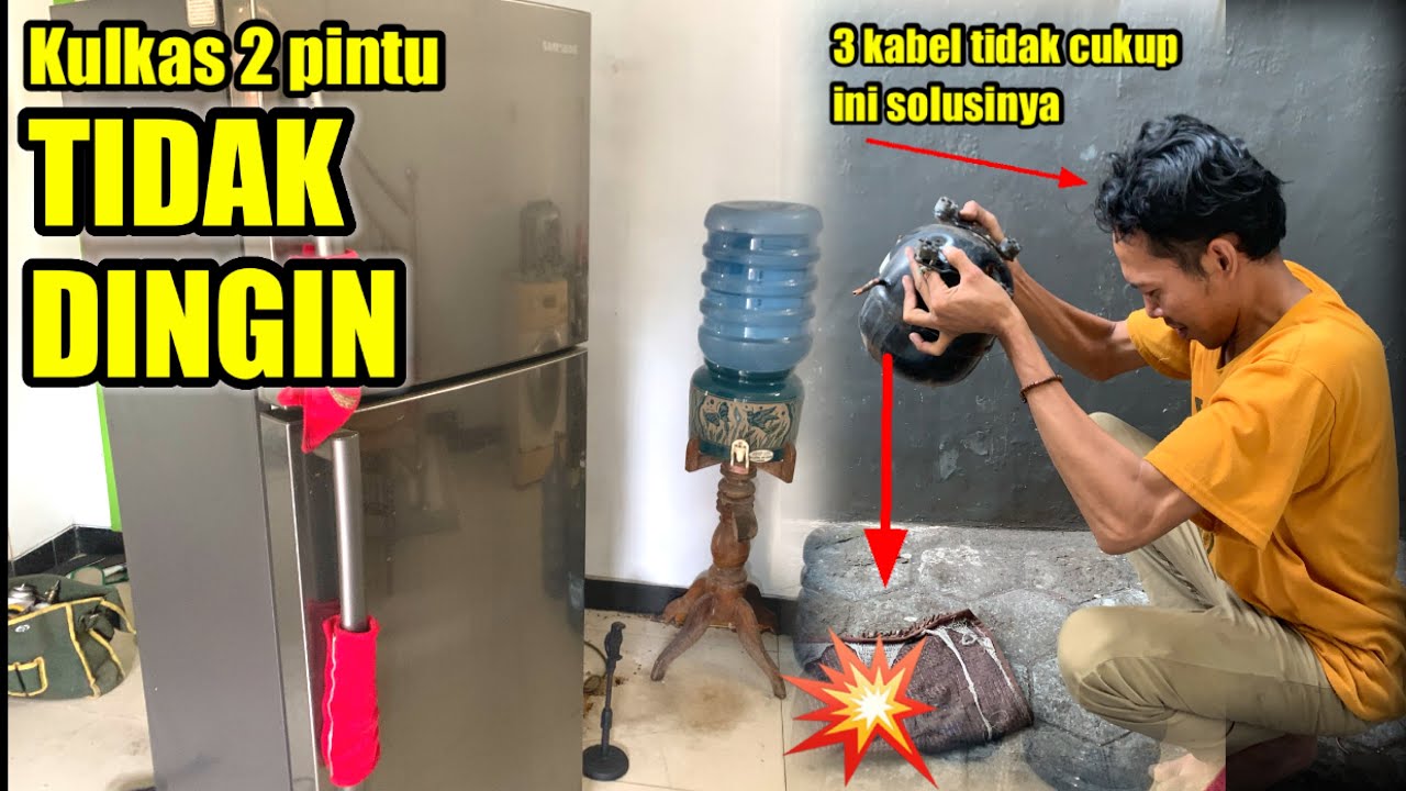 KULKAS SAMSUNG 2 PINTU TIDAK DINGIN KOMPRESOR MACET ,PANAS