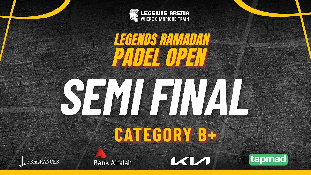 CAT B+ | Semifinal 2 - Legends Ramadan Padel Open 2025 -