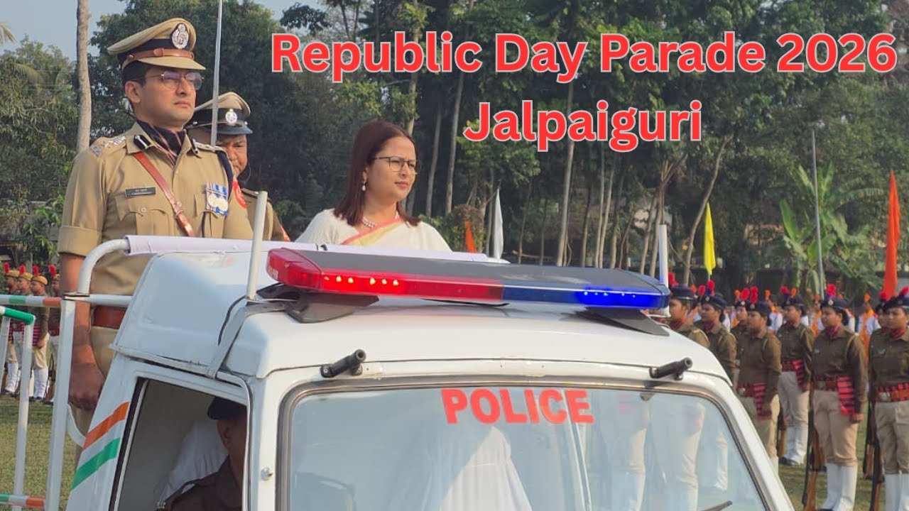Republic Day Parade 2026 Jalpaiguri | Jalpaiguri District Police Parade