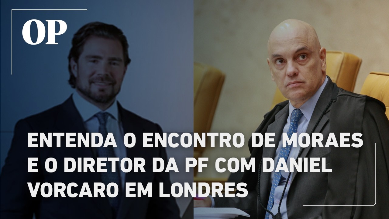 Entenda o encontro de Moraes e o diretor da PF com o banqueiro Daniel Vorcaro em Londres