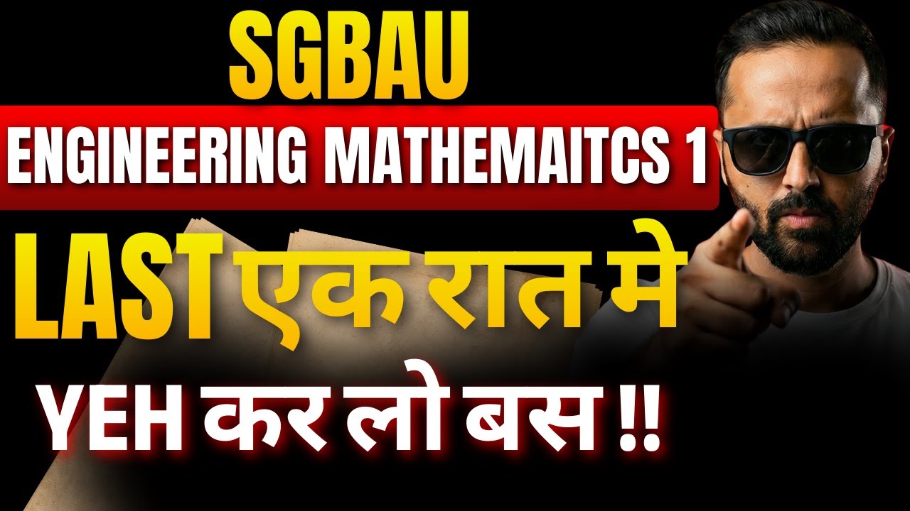 SGBAU Engineering Mathematics 1 | Last Night Preparation | Yeh कर लो बस !! | Pradeep Giri Sir