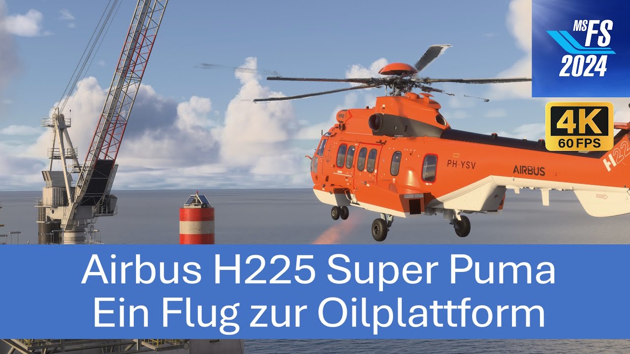 Airbus H225 - Flug zur &Ouml;lplattform | MSFS 2024