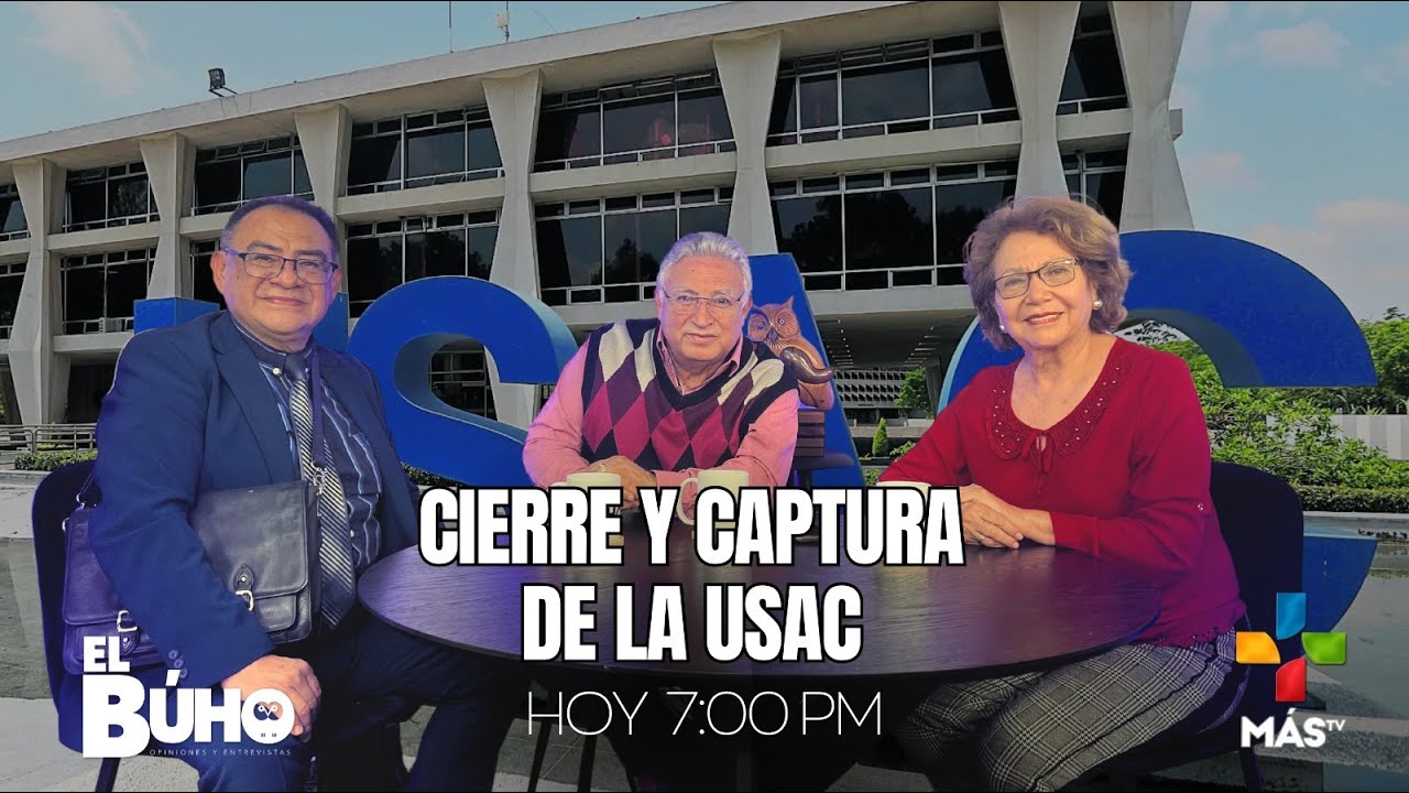 El Buho | Cierre y captura de la Universidad de San Carlos de Guatemala