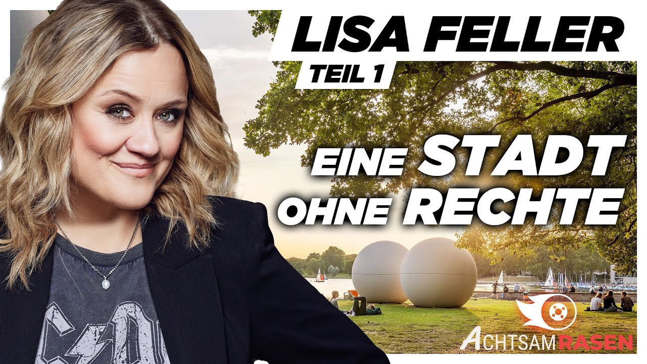 Lisa Feller | Eine Stadt ohne Rechte [1/5] | Achtsam Rasen mit Jürgen Becker