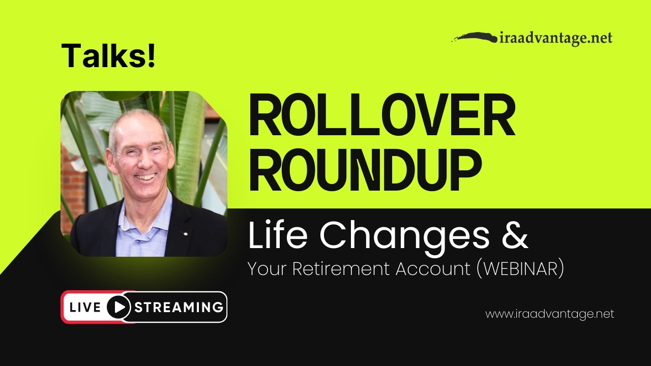 Rollover Roundup - Managing Life Changes with Your Retirement Account