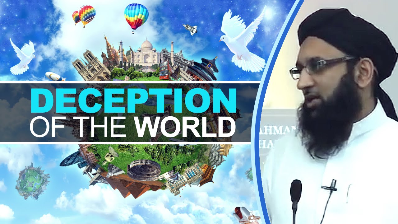 [FULL] Deception of the World- Shaykh Zahir Mahmood
