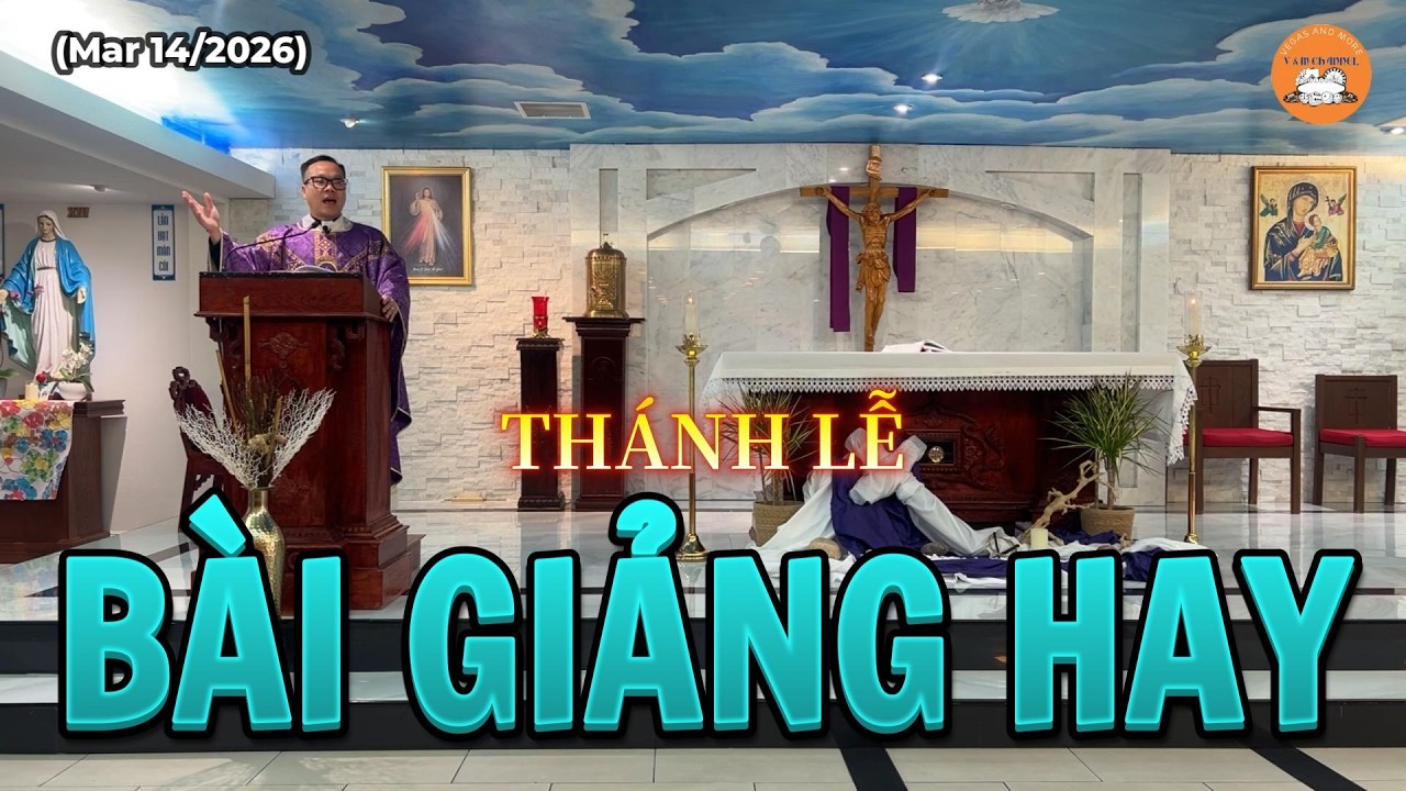 Thánh Lễ (Mar 14/2026) Bài Giảng Hay #lasvegas #bàigiảnghay #thánhlễ #đềnthánhđứcmẹlavanglasvegas