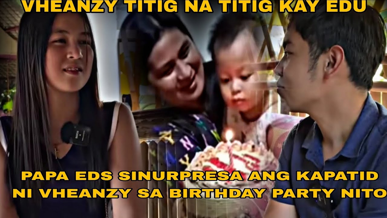 GRABE VHEANZY HUMANGA SA GINAWA NI PAPA EDS SA KAARAWAN NG KAPATID NI VHEANZY LALONG NA INLOVE