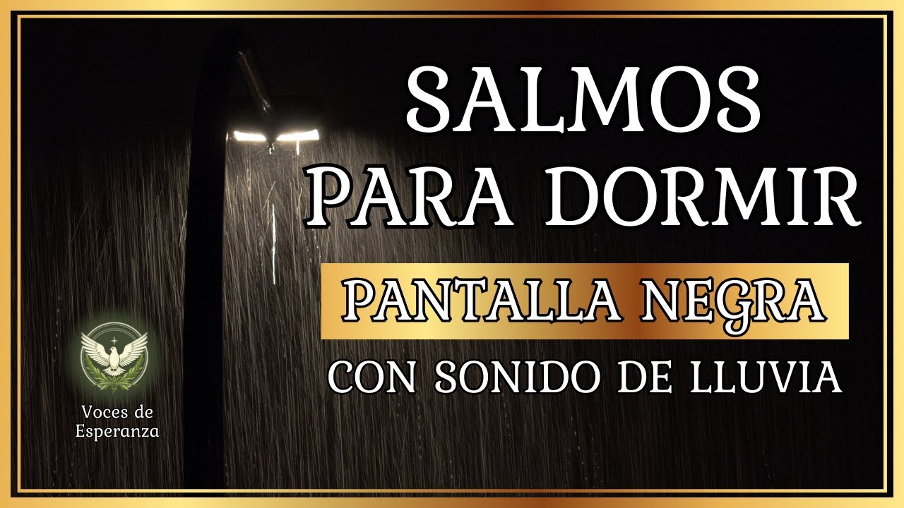 🙏💤 Salmos para Dormir Profundamente | Pantalla negra ⬛ | Sonido de lluvia 🌧️