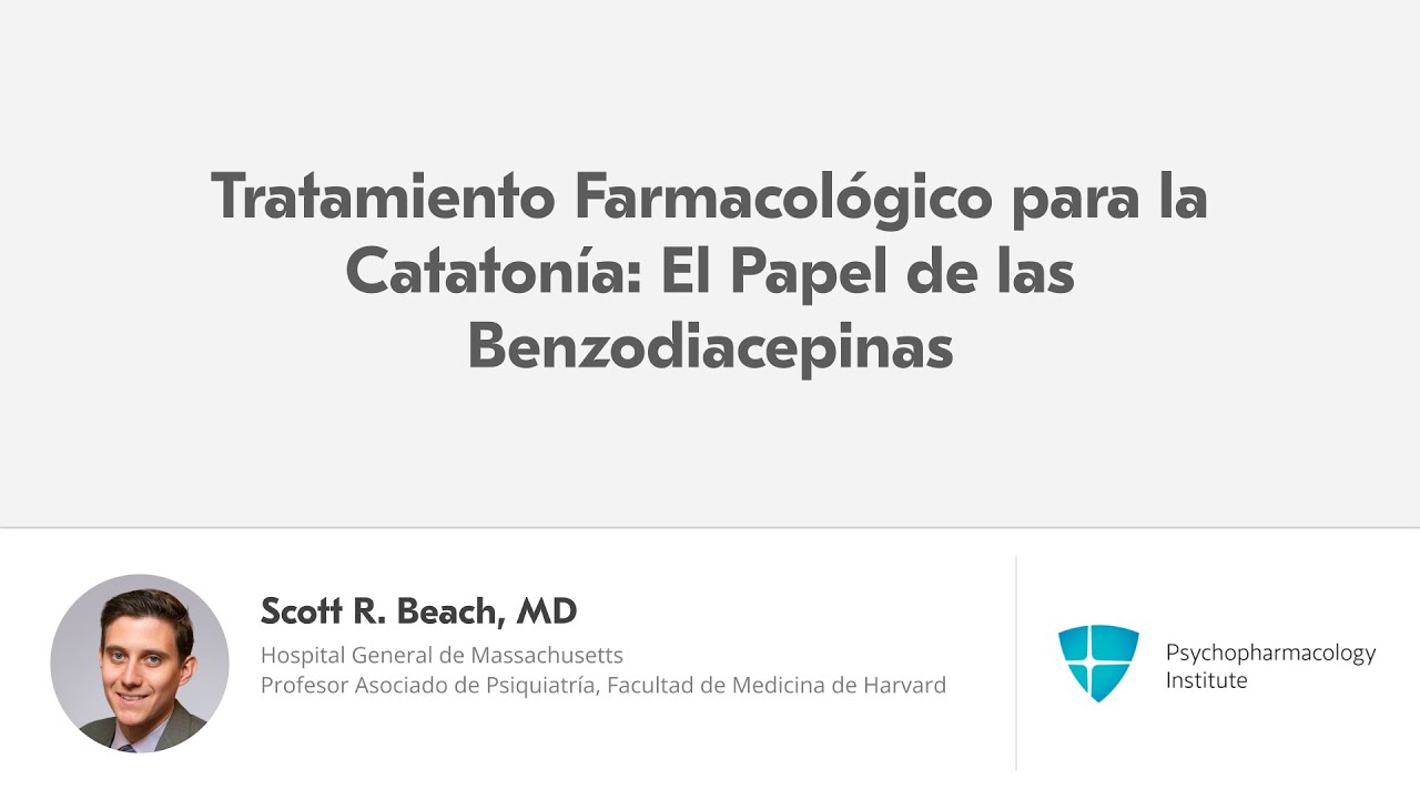Farmacoterapia de la catatonía: el rol de las benzodiacepinas