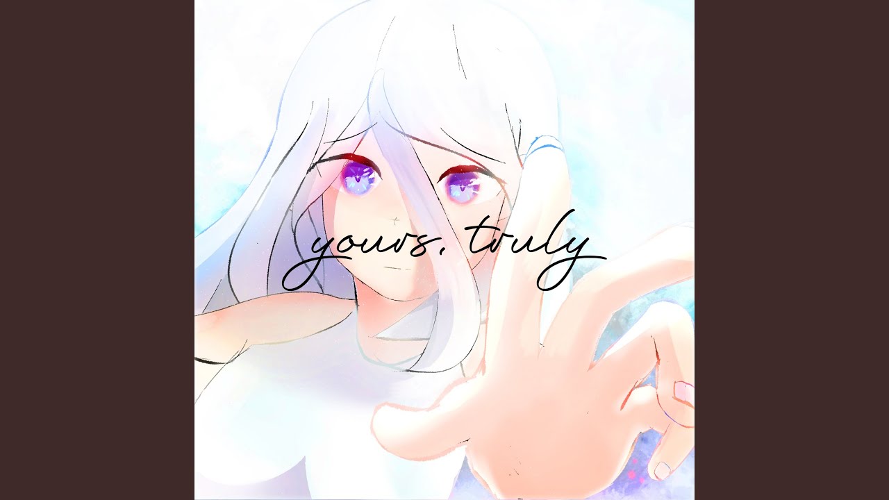 yours, truly